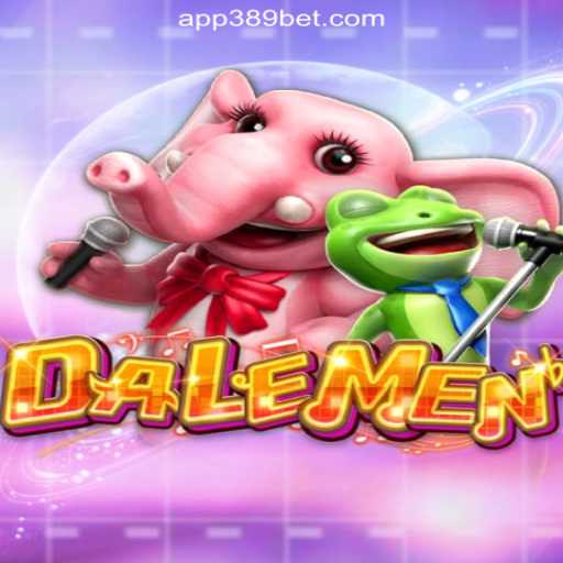 Discover the Thrilling World of DALEMEN on 389bet: The Official Slots Platform in Brazil