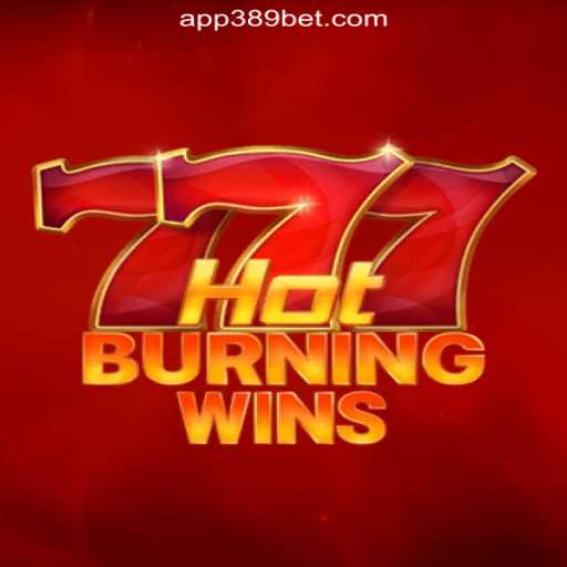 HotBurningWins: Exploring the Ultimate Slot Game Experience on 389bet Plataforma Oficial Slots Brasil #1
