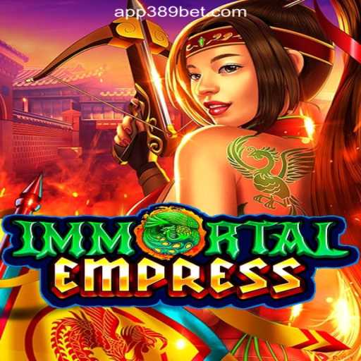 Exploring ImmortalEmpress on the 389bet Platform: The Ultimate Slot Experience in Brasil