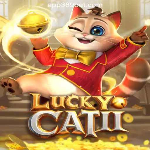Exploring LuckyCatII: The Ultimate Gaming Experience on 389bet Platform