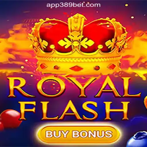 Discovering RoyalFlashBuyBonus: A Premier Game on 389bet Platform