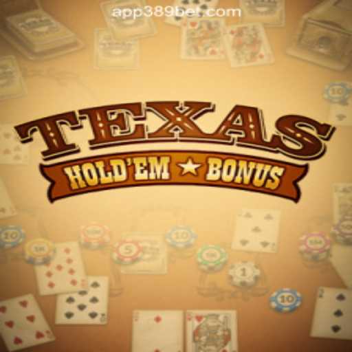 Exploring Texas Hold'em Bonus on 389bet Platform: The Leading Slots Platform in Brazil